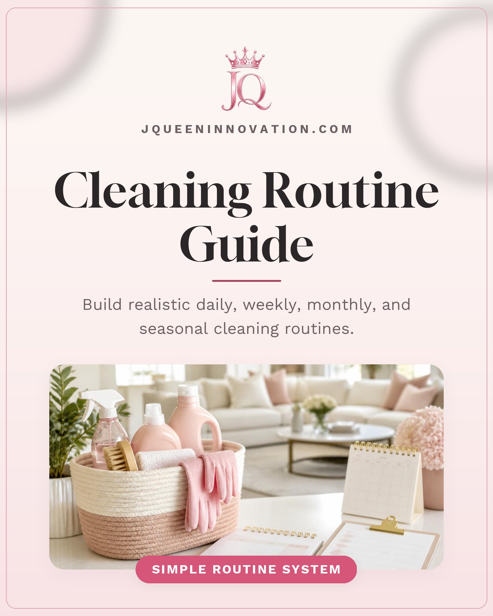 Cleaning Routine Guide cover with cleaning checklist, basket of supplies, and routine planner with the pink JQ crown logo.